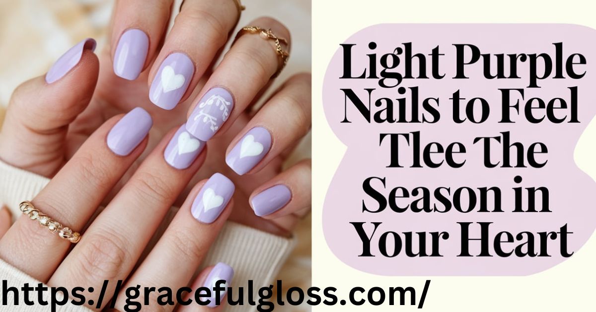 32 Light Purple Nails To Feel The Season In Your Heart